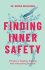 Finding Inner Safety : The Key to Healing, Thriving, and Overcoming Burnout - Book