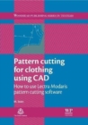 Pattern Cutting for Clothing Using CAD : How to Use Lectra Modaris Pattern Cutting Software - Book