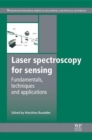 Laser Spectroscopy for Sensing : Fundamentals, Techniques and Applications - Book