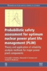 Probabilistic Safety Assessment for Optimum Nuclear Power Plant Life Management (PLiM) : Theory and Application of Reliability Analysis Methods for Major Power Plant Components - Book