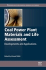 Coal Power Plant Materials and Life Assessment : Developments and Applications - Book