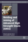 Welding and Joining of Advanced High Strength Steels (AHSS) - Book