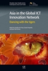 Asia in the Global ICT Innovation Network : Dancing with the Tigers - Book