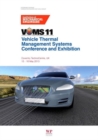 Vehicle Thermal Management Systems Conference Proceedings (VTMS11) : 15-16 May 2013, Coventry Technocentre, UK - Book