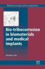 Bio-Tribocorrosion in Biomaterials and Medical Implants - Book