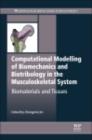 Computational Modelling of Biomechanics and Biotribology in the Musculoskeletal System : Biomaterials and Tissues - eBook