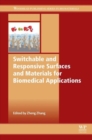 Switchable and Responsive Surfaces and Materials for Biomedical Applications - Book