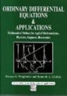 Ordinary Differential Equations and Applications : Mathematical Methods for Applied Mathematicians, Physicists, Engineers and Bioscientists - eBook