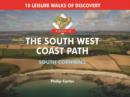 A Boot Up The South West Coast Path - South Cornwall : 10 Leisure Walks of Discovery - Book