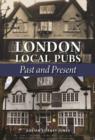 London Local Pubs : Past and Present - Book