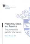 Medicines, Ethics and Practice : The Professional Guide for Pharmacists - Book