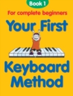 Your First Keyboard Method: Book 1 - eBook