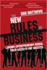 The New Rules of Business : Leading entrepreneurs reveal their secrets for success - eBook