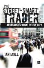 The Street-Smart Trader : An insider's guide to the City - eBook