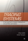 Trading Systems : A new approach to system development and portfolio optimisation - eBook