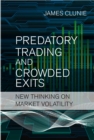 Predatory Trading and Crowded Exits : New thinking on market volatility - eBook