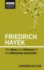 Friedrich Hayek : The ideas and influence of the libertarian economist - eBook