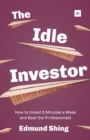 The Idle Investor: How to Invest 5 Minutes a Week and Beat the Professionals - Book