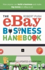 The eBay Business Handbook : How anyone can build a business and make big money on eBay.co.uk - eBook