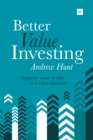 Better Value Investing : A simple guide to improving your results as a value investor - eBook