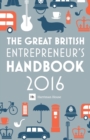 The Great British Entrepreneur's Handbook : Inspiring Entrepreneurs - Book