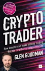 The Crypto Trader : How anyone can make money trading Bitcoin and other cryptocurrencies - Book