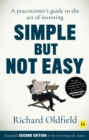 Simple But Not Easy, 2nd edition : A practitioner's guide to the art of investing - Book