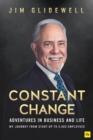 Constant Change : Adventures in business and life – my journey from start-up to 5,000 employees - Book