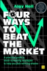 Four Ways to Beat the Market : A practical guide to stock-screening strategies to help you pick winning shares - eBook