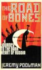 The Road of Bones : A Journey to the Dark Heart of Russia - Jeremy Poolman