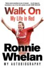 Walk On: My Life in Red - Ronnie Whelan