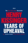 Years of Upheaval : The Second Volume of His Classic Memoirs - Henry Kissinger