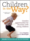 Children in the Way? : Creative opportunities for churches with young children - Book