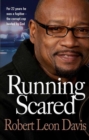 Running Scared : For 22 years he was a fugitive - the corrupt cop busted by God - eBook