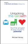 Unlocking the Growth : You will be amazed at your church's potential - Book