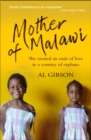 Mother of Malawi : She created an oasis of love in a country of orphans - Book
