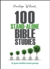100 Stand-Alone Bible Studies : To grow healthy home groups - Book