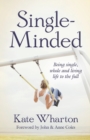 Single-Minded : Being single, whole and living life to the full - Book