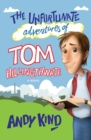 The Unfortunate Adventures of Tom Hillingthwaite - eBook