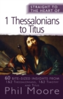 Straight to the Heart of 1 Thessalonians to Titus : 60 bite-sized insights - Book