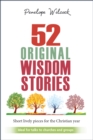 52 Original Wisdom Stories : Ideal for churches and groups - Book