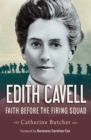 Edith Cavell : Faith before the firing squad - Book