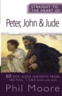Straight to the Heart of Peter, John and Jude : 60 bite-sized insights - Book
