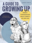 A Guide to Growing Up : Honest conversations about puberty, sex and God - eBook