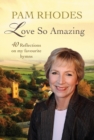 Love So Amazing : 40 reflections on my favourite hymns - Book