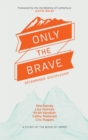 Only the Brave : Determined discipleship - Book