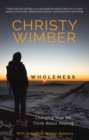 Wholeness : Changing How We Think About Healing - Book