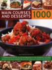 1000 Main Courses & Desserts : A complete set of two volumes containing 500 delicious main courses together with 500 fabulous puddings and desserts - Book