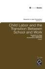 Child Labor and the Transition Between School and Work - eBook