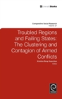Troubled Regions and Failing States : The Clustering and Contagion of Armed Conflict - Book